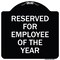 Signmission Reserved for Employee of the Year Heavy-Gauge Aluminum Architectural Sign, 18" x 18", BW-1818-23203 A-DES-BW-1818-23203 - alternate 1